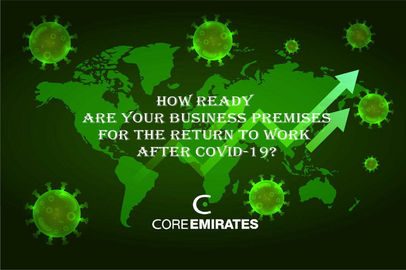How ready are your business premises for the return to work after Covid-19